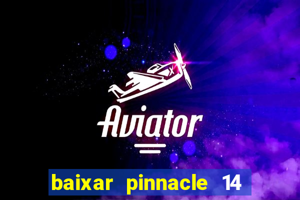 baixar pinnacle 14 via torrent